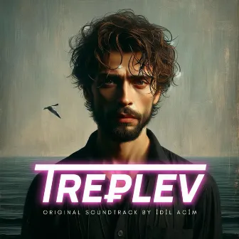 ''Treplev'' Original Soundtrack by İdil Acim