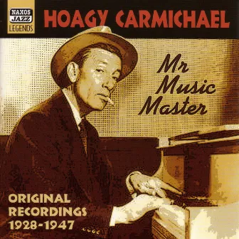 Carmichael, Hoagy: Mr Music Master (1928-1947) by Hoagy Carmichael Orchestra