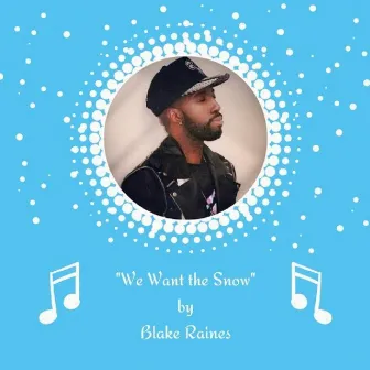 We Want The Snow (X-Maschina Theme) by Blake Raines