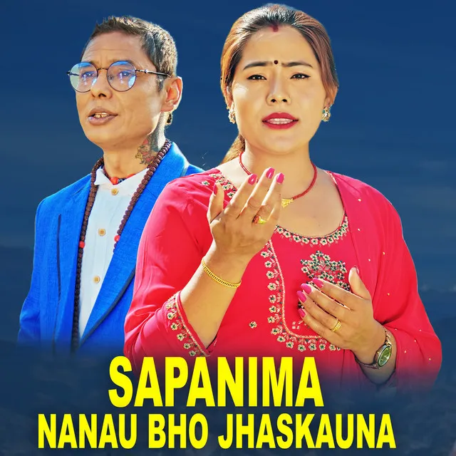 Sapanima Naau Bho Jhaskauna