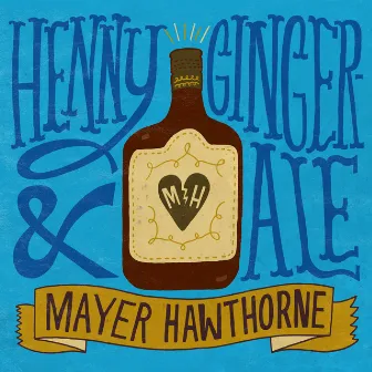 Henny & Gingerale by Mayer Hawthorne