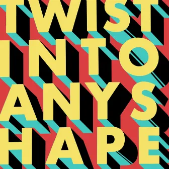 Twist into any shape by C'mon Tigre