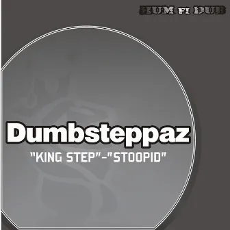 King Step by Dumbsteppaz