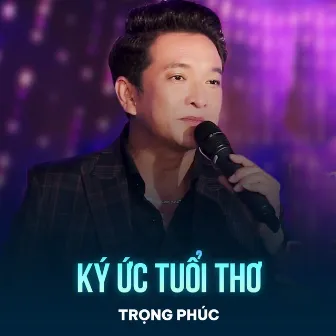 Ký Ức Tuổi Thơ by Trọng Phúc