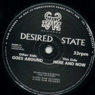 Goes Around / Here and Now by Desired State