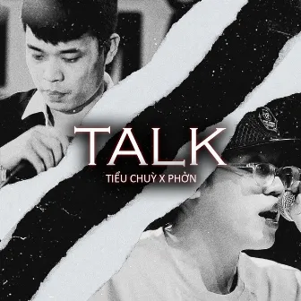 Talk (feat. Phởn) by Tiểu Chùy