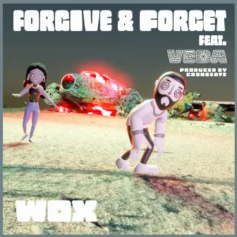 Forgive & Forget by Wox