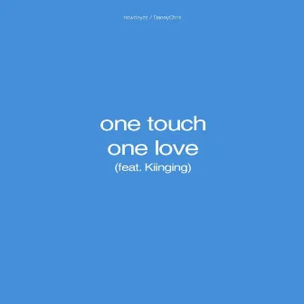 One Touch One Love (Kiinging Remix) by Kiinging