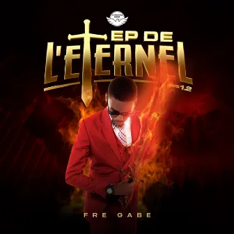 Ep de l'Eternel 1.2 by Fre Gabe