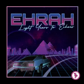 Light Years to Echoes by Ehrah