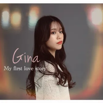 My first love story by Gina