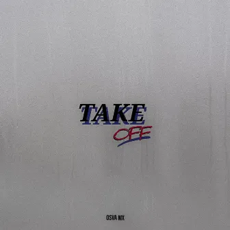 Take Off (Remix) by Osva MX