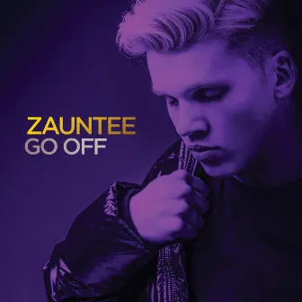 Go Off by Zauntee