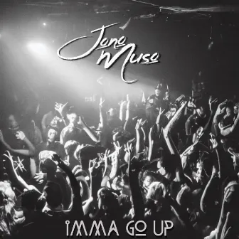 imma go up by Jono Muso