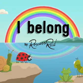 I Belong by Roseanne Reid