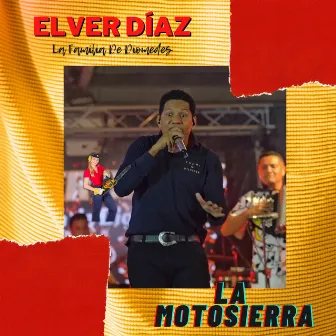 La Motosierra by Elver Diaz La Familia De Diomedes