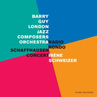 Radio Rondo / Schaffhausen Concert by London Jazz Composers Orchestra