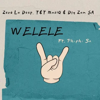 WELELE by T&T MuziQ