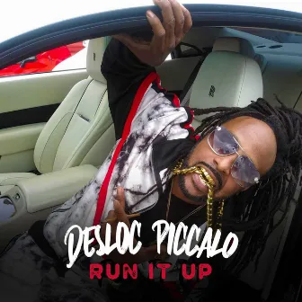 Run It Up by Desloc Piccalo