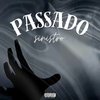 PASSADO SINISTRO by Mc Wallker