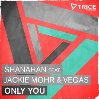 Only You by Shanahan