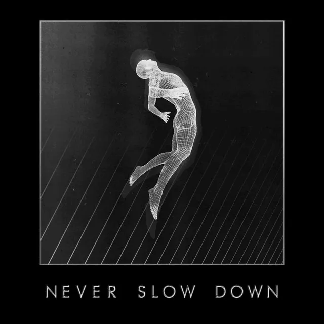 Never Slow Down - Original Mix