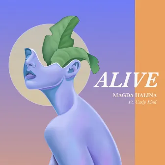 Alive by Magda Halina