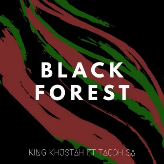 Black Forest by King Khustah