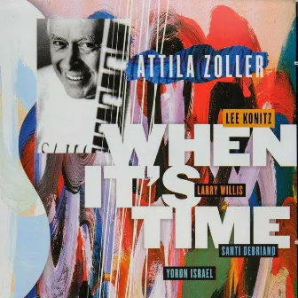 The Enja Heritage Collection: When It's Time by Attila Zoller