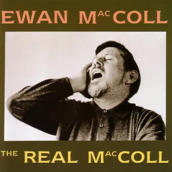 The Real Maccoll by Ewan MacColl