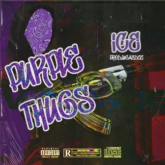 Purple Thugs by Ice