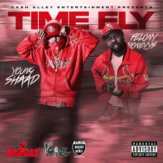 Time Fly (feat. Felony Money_YB) by Young Shaad