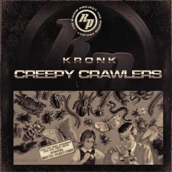 Creepy Crawlers by Kronk