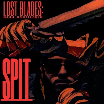 LOST BLADES by Spit Tha Goldyn Child