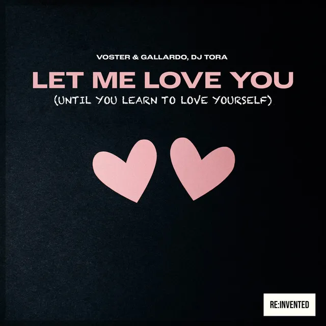 Let Me Love You (Until You Learn to Love Yourself)