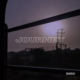 Journey by Bhargav