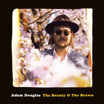 The Beauty & The Brawn by Adam Douglas