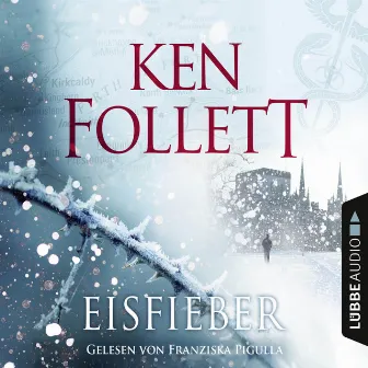 Eisfieber by Ken Follett