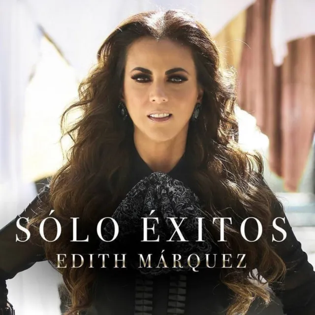 Edith Márquez. Sólo Éxitos