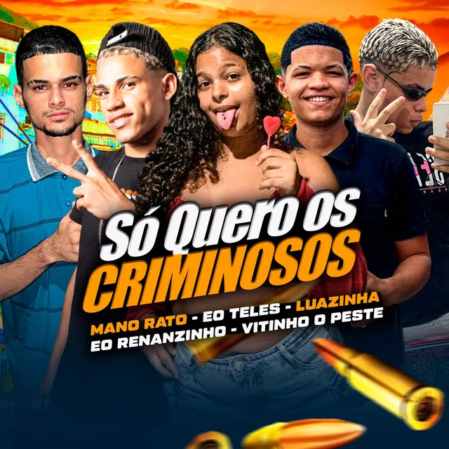 Só Quero os Criminoso