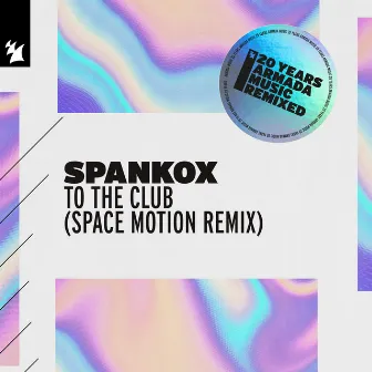 To The Club (Space Motion Remix) by Spankox