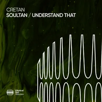 Soultan / Understand That by Cretan