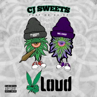 2 Loud by Cj Sweets