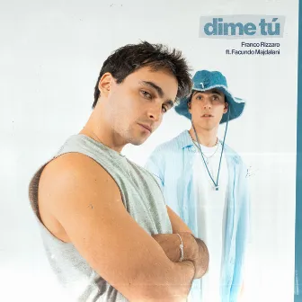 Dime Tú (feat. Facundo Majdalani) by Franco Rizzaro