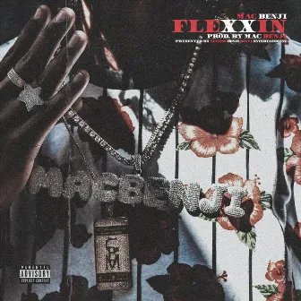 Flexxin by Mac Benji