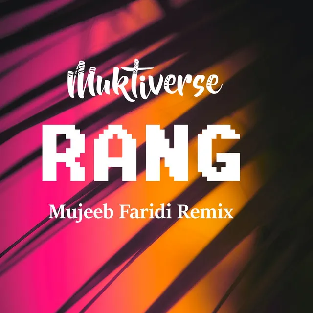 RANG - Mujeeb Faridi Remix