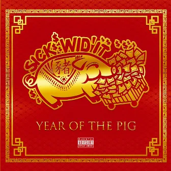 The Year of The Pig by Sick Wid It