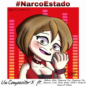 #Narcoestado by Un Compositor X