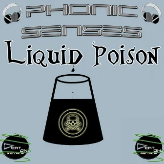 Liquid Poison by Phonic Senses