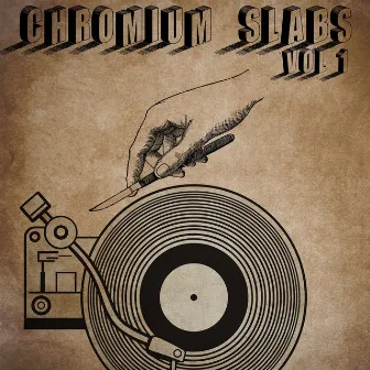 Chromium Slabs Vol. One by Chrome Rockwell